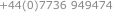 +44(0)7736 949474